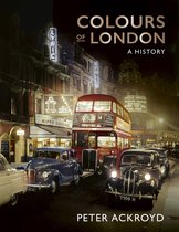 Colours of London: The City in Colour (1850-1960)