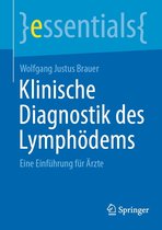 essentials - Klinische Diagnostik des Lymphödems
