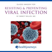 Guided Imagery for Resisting & Preventing Viral Infection