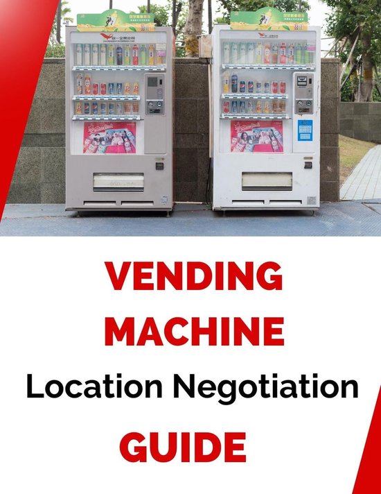 Vending Machine Location Negotiation Guide (ebook), Business Success