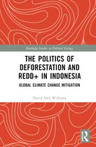 Routledge Studies in Political Ecology-The Politics of Deforestation and REDD+ in Indonesia