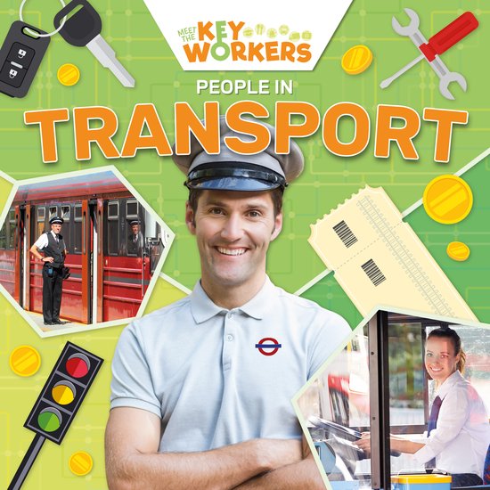 Meet The Key Workers- People in Transport - cover