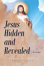 Jesus Hidden and Revealed