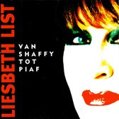 Van Shaffy To Piaf: Het Beste Van Liesbeth List