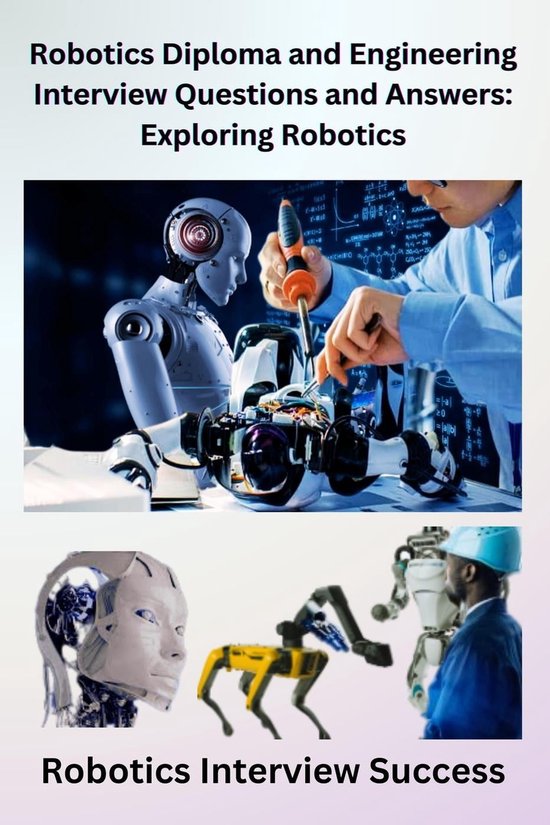 Robotics Diploma and Engineering Interview Questions and Answers