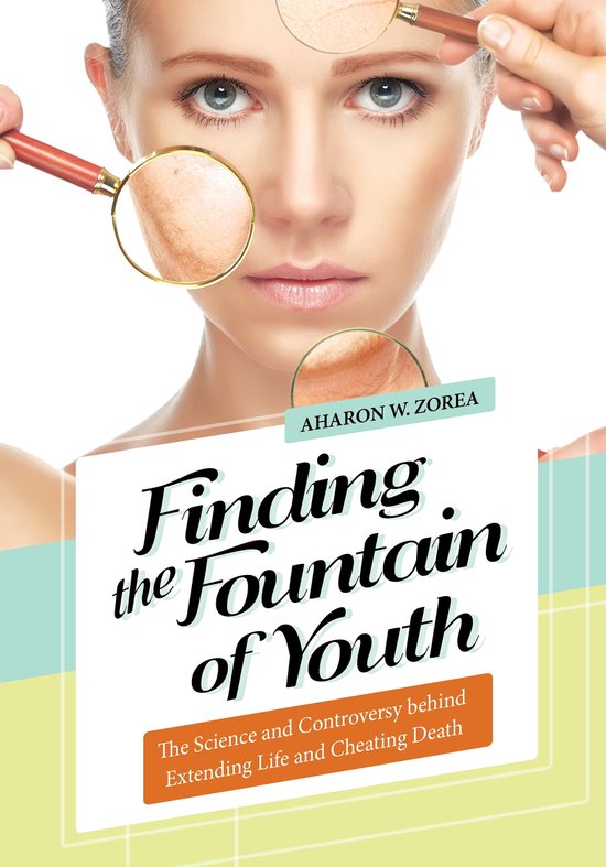 Finding the Fountain of Youth (ebook), Aharon W. Zorea 9798216084686