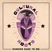 Cultural Roots - Running Back To Me (LP)