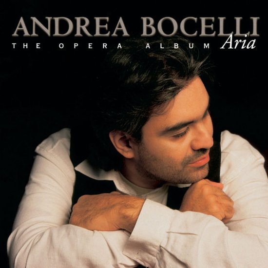 Aria - The Opera Album / Andrea Bocelli