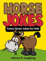 Funny Jokes for Kids - Horse Jokes