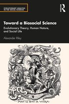 Evolutionary Analysis in the Social Sciences- Toward a Biosocial Science
