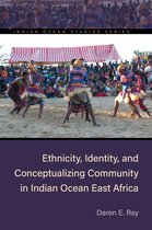 Indian Ocean Studies Series- Ethnicity, Identity, and Conceptualizing Community in Indian Ocean East Africa