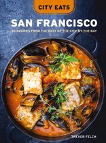 City Cocktails- City Eats: San Francisco