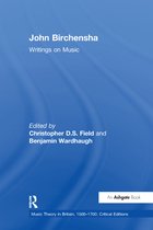 Music Theory in Britain, 1500–1700: Critical Editions- John Birchensha: Writings on Music