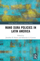 Routledge Studies in Latin American Politics- Mano Dura Policies in Latin America