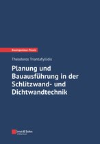 Bauingenieur-Praxis- Planung und Bauausführung in der Schlitzwand- und Dichtwandtechnik