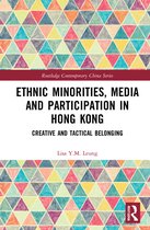 Routledge Contemporary China Series- Ethnic Minorities, Media and Participation in Hong Kong