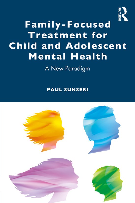 Family-Focused Treatment for Child and Adolescent Mental Hea ... - cover
