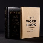 Fuck it, you can have it all + The Workbook