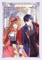 Why Raeliana Ended Up at the Duke's Mansion - Why Raeliana Ended Up at the Duke's Mansion, Vol. 4