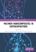 Emerging Materials and Technologies- Polymer Nanocomposites in Supercapacitors