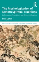 Concepts for Critical Psychology-The Psychologisation of Eastern Spiritual Traditions