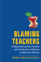 New Directions in the History of Education- Blaming Teachers