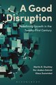 Good Disruption Redefining Growth In The