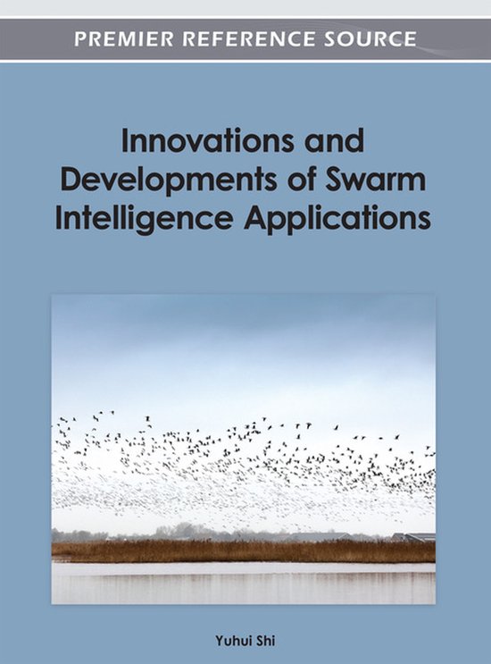 Innovations and Developments of Swarm Intelligence Applications ...
