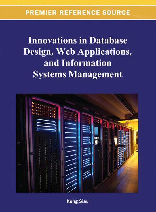 Innovations in Database Design, Web Applications, and Inform ... - cover