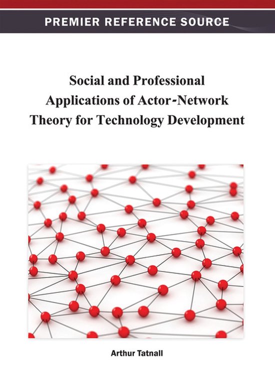 Social and Professional Applications of Actor-Network Theory ... - cover