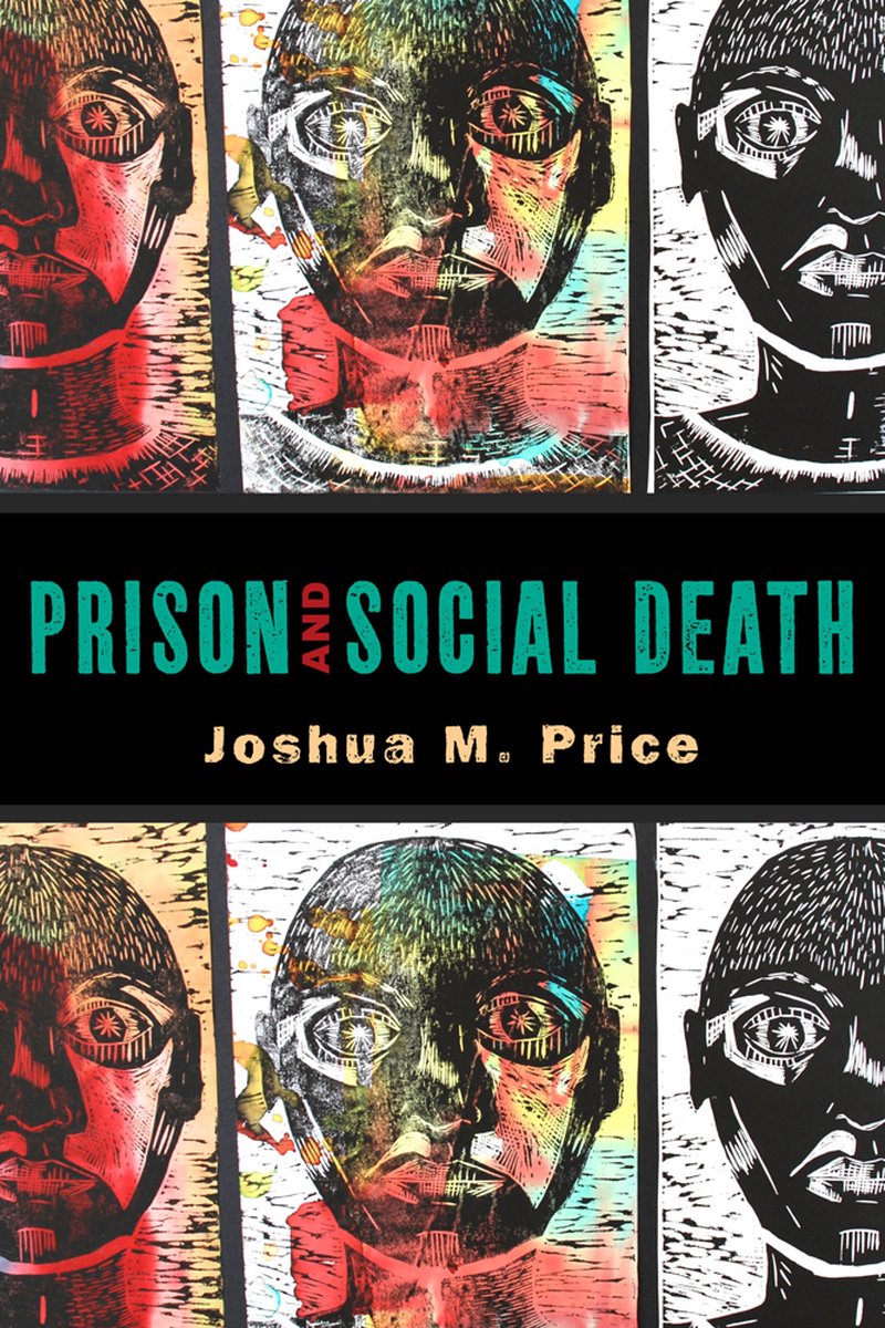 Prison And Social Death van Joshua M. Price