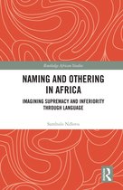 Routledge African Studies- Naming and Othering in Africa