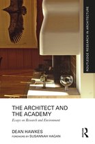 Routledge Research in Architecture-The Architect and the Academy