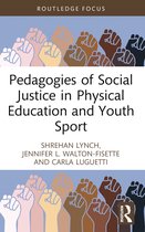 Routledge Focus on Sport Pedagogy- Pedagogies of Social Justice in Physical Education and Youth Sport