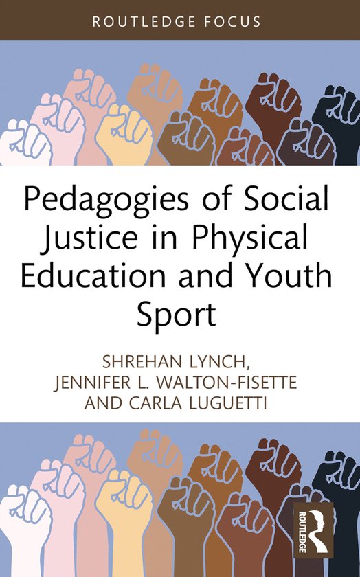 Routledge Focus on Sport Pedagogy- Pedagogies of Social Just ... - cover