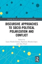 Routledge Research in Language and Communication- Discursive Approaches to Sociopolitical Polarization and Conflict
