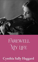 Farewell My Life 4 - Farewell My Life