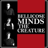 The Bellicose Minds - The Creature (LP)