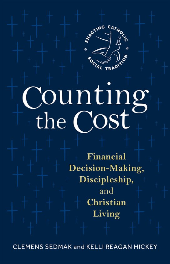 Enacting Catholic Social Tradition- Counting the Cost