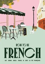 How to be…- How to be French