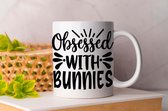 Mok Obssed Whit Bunnies- pets - honden - liefde - cute - love - dogs - cats and dogs - dog mom - dog dad - cat mom- cat dad - cadeau - huisdieren - vogels - paarden - kip