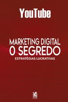 Marketing Digital O Segredo Youtube