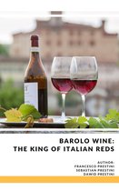 ITALIAN WINES 1 - Barolo Wine: The King of Italian Reds