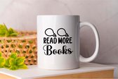 Mok Read More Books - Teacher - job - i love my job - Docent - Books - boeken - lezen - Gift - Cadeau - Man - meisje - vrouwen