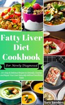 Fatty Liver Diet Cookbook for Newly Diagnosed