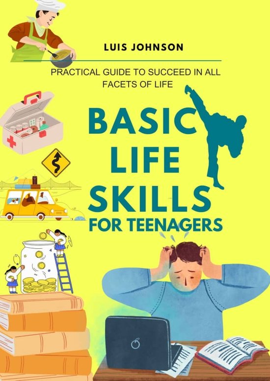 Basic life skills for teenagers (ebook), Luis Johnson 1230006632021