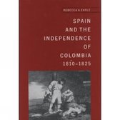 Spain and the Independence of Colombia, 1808-1825