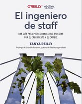 TÍTULOS ESPECIALES - El ingeniero de staff. Una guía para profesionales que apuestan por el crecimiento y el cambio