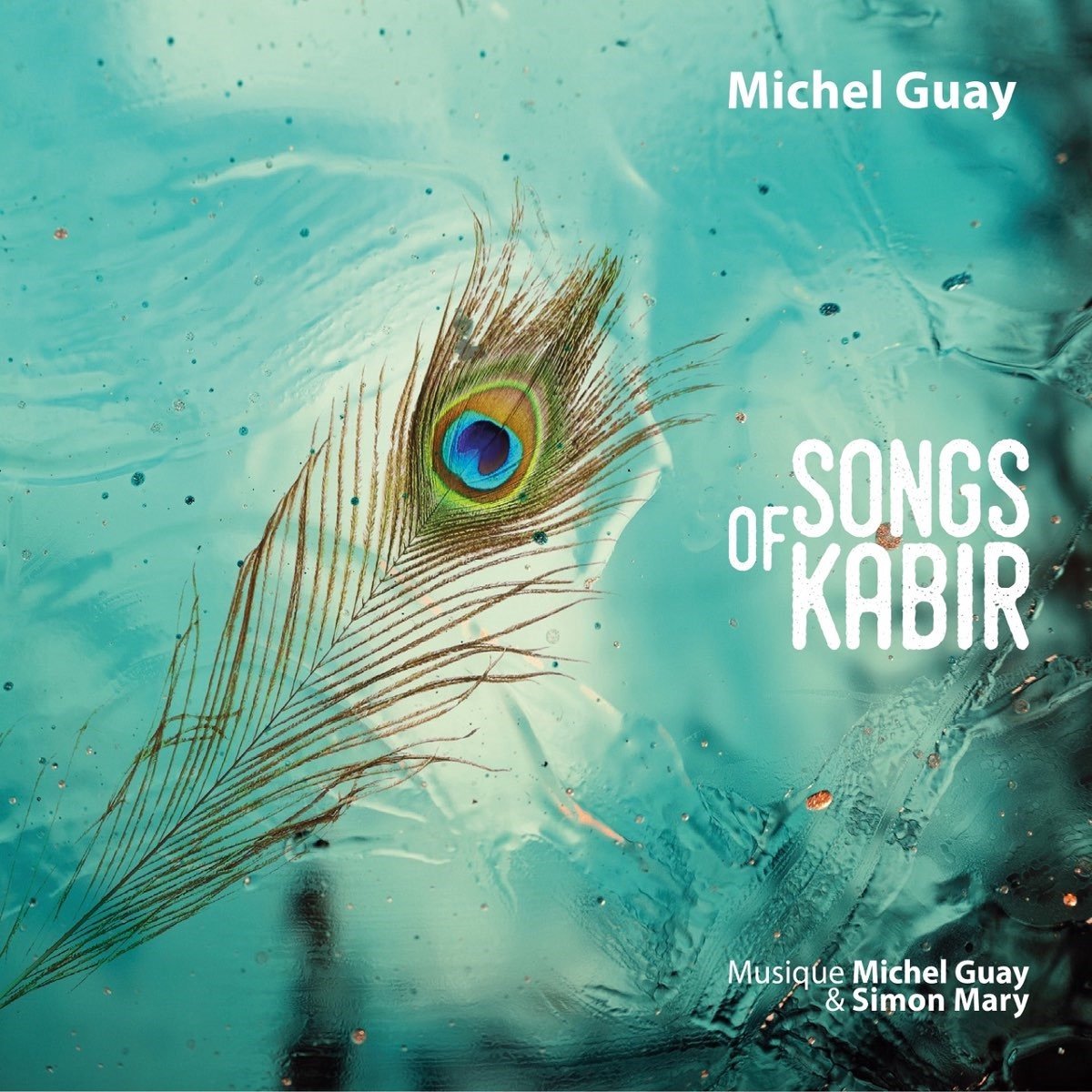 Michel Guay & Simon Mary - Songs Of Kabir (CD)