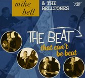 Mike Bell & The Belltones - The Beat That Can't Be Beat (CD | LP)